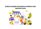 Build a Scalable Food Delivery Platform with UberEats Clone