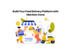 Build Your Food Delivery Platform with UberEats Clone