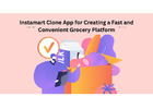 Instamart Clone App for Creating a Fast and Convenient Grocery Platform